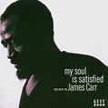 James Carr - My Soul Is Satisfied-Rest Of J (CD) - Amoeba Music