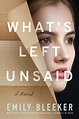 What's Left Unsaid by Emily Bleeker- Book Review — Shelf Reflection ...