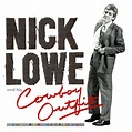 Nick Lowe and His Cowboy Outfit - Album by Nick Lowe | Spotify