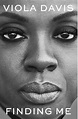 Finding Me A Memoir - relié - Viola Davis - Achat Livre ou ebook | fnac