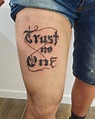 69 Amazing Trust No One Tattoo Ideas [2024 Guide]