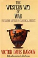 The Western Way of War: Infantry Battle in Classical Greece (English ...