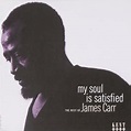 My soul is satisfied - James Carr - CD album - Achat & prix | fnac