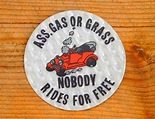 Vintage Ass Gas or Grass Nobody Rides for Free Sticker - Etsy