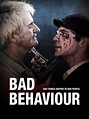 Bad Behaviour - Movie Reviews