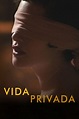 Vida privada, ver ahora en Filmin