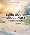 Stille Seele, wildes Herz | NEUERSCHEINUNG | Bücher | Life Trust Shop