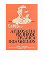 A Filosofia Na Idade Trágica Dos Gregos - Friedrich Nietzsche | PDF ...