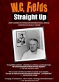 W.C. Fields: Straight Up (TV Movie 1986) - IMDb