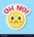 Oh no face Royalty Free Vector Image - VectorStock