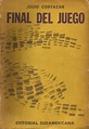 Julio Cortázar: 1956 - Final del juego (Cuentos)