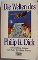 Die Welten des Philip K. Dick. Vier berühmte Romane (Science Fiction ...