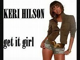Keri Hilson - Get It Girl HQ [2008] - YouTube