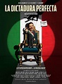 Nuevo trailer para La dictadura perfecta de Luis Estrada | Cine maldito