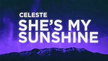Celeste - She’s My Sunshine (Lyrics Video) - YouTube