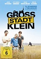 Grossstadtklein | Film-Rezensionen.de