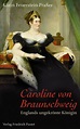 'Caroline von Braunschweig' von 'Karin Feuerstein-Prasser' - Buch ...