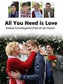 All You Need Is Love (2009) - FilmAffinity