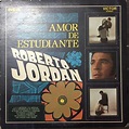 Roberto Jordan Con Los Zignos – Amor De Estudiante (1969, Vinyl) - Discogs