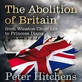 The Abolition of Britain: From Winston Churchill to Princess Diana ...