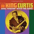 egroj world: King Curtis • Soul Twistin' With The King