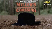 Miller’s Crossing, End Titles - Carter Burwell, 4K Upscaling & HQ Sound ...