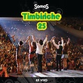 Timbiriche - Somos Timbiriche 25 En Vivo: letras de canciones | Deezer