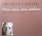 lecturama: OTRAS VOCES, OTROS AMBITOS; truman capote