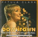 Petula Clark – Downtown And Other Great Sixties Originals – CDshop