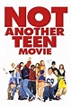 Not Another Teen Movie (2001) - Posters — The Movie Database (TMDB)