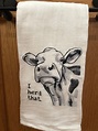 Humorous Cow kitchen towel Funny sayings farm animals I | Etsy | Cow ...