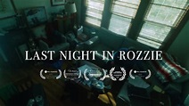 Last Night in Rozzie Teaser Trailer - Now Streaming For Memorial Day ...