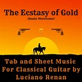 The Ecstasy of Gold (Ennio Morricone) - Classical Guitar Arrangement by ...