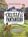 Libro Ciclista E O Pantaneiro O Encontro Do Vale Com O Panta | Cuotas ...