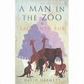 A Man In The Zoo & Lady into Fox by David Garnett — Reviews, Discussion ...