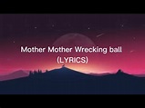 Mother Mother wrecking ball (LYRICS) - YouTube