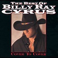 ‎Best of Billy Ray Cyrus: Cover To Cover by Billy Ray Cyrus on Apple Music