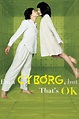 I'm a Cyborg, But That's OK (2006) - Posters — The Movie Database (TMDb)