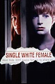 SINGLE WHITE FEMALE | Sony Pictures Entertainment