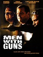 Men With Guns Pictures - Rotten Tomatoes