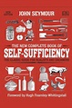 John Seymour | The New Complete Book of Self-Sufficiency