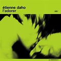 L'Adorer by Étienne Daho (Single, Chanson): Reviews, Ratings, Credits ...