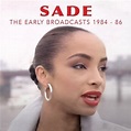 dショッピング |Sade 「The Early Broadcasts 1984-1986」 CD | カテゴリ：ソウル/R&Bの販売できる ...