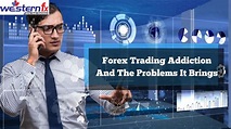 Forex Addiction - Forex Trading Lessons