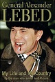 General Alexander Lebed: My Life and My Country by Alexander Lebed ...