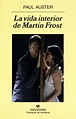 La vida interior de Martin Frost - Auster, Paul - 978-84-339-7454-9 ...