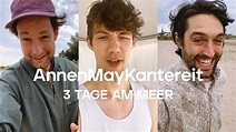 AnnenMayKantereit - "3 Tage Am Meer" (Single + offizielles Video) - POP ...