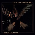 Positive Vibrations (2017 Remaster) - Album by Ten Years After | Spotify