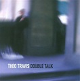 Theo Travis - Double Talk (2008) | jazznblues.org