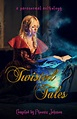 Up for Review: Twisted Tales, compiled by Phoenix Johnson